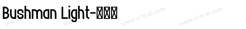 Bushman Light字体转换